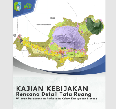 Kajian Kebijakan Rencana Detail Tata Ruang Wilayah Perencanaan Perkotaan Kelam Kabupaten Sintang